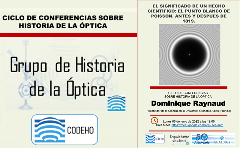 Ciclo de Conferencias sobre Historia de la Óptica - EL SIGNIFICADO DE UN HECHO CIENTÍFICO: EL  PUNTO BLANCO DE POISSON, ANTES Y DESPUÉS  DE 1819